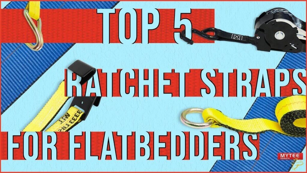 5 Best Ratchet Straps in the Trucking Industry! Rated by Truckers