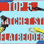 5 Ratchet Straps for Flatbedders!