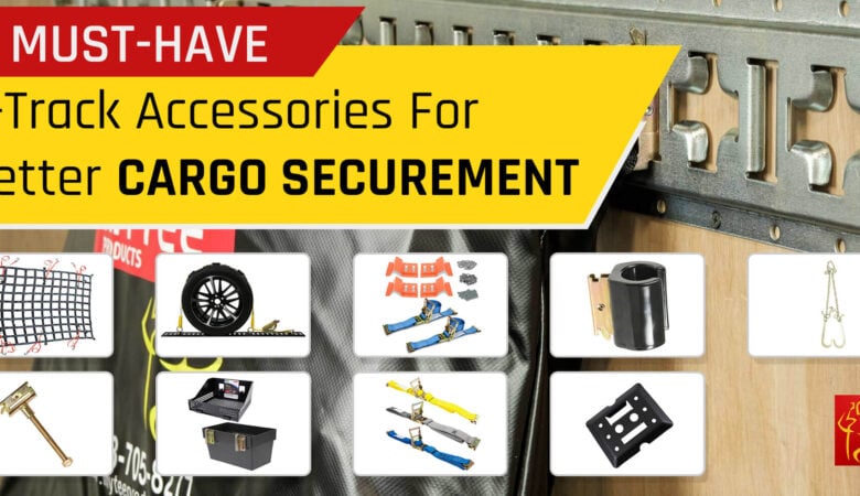 11 Must-Have E-Track Accessories Needed For Cargo Control - Mytee Products