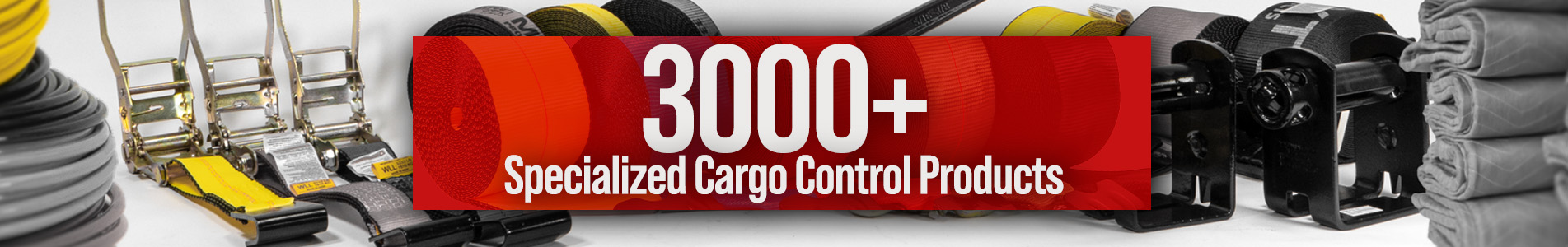 3000+ Specialized Cargo Control Products