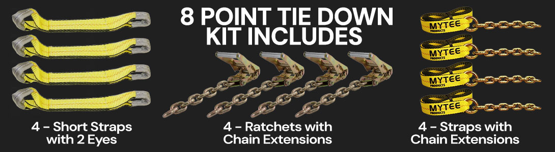 8-point tie down kit with short straps, ratchets, and straps with chain extensions