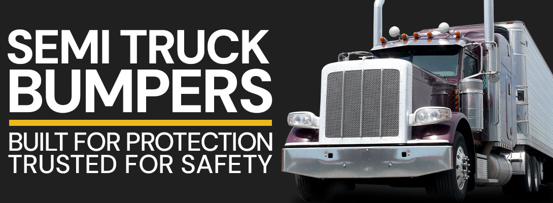 Semi Truck Bumpers, Built for Protection