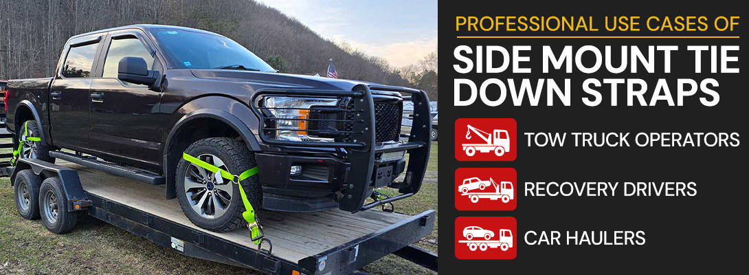 Use cases of side mount wheel straps for tow truck operators, recovery drivers, and car haulers.