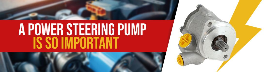 Why Is A Power Steering Pump So Important